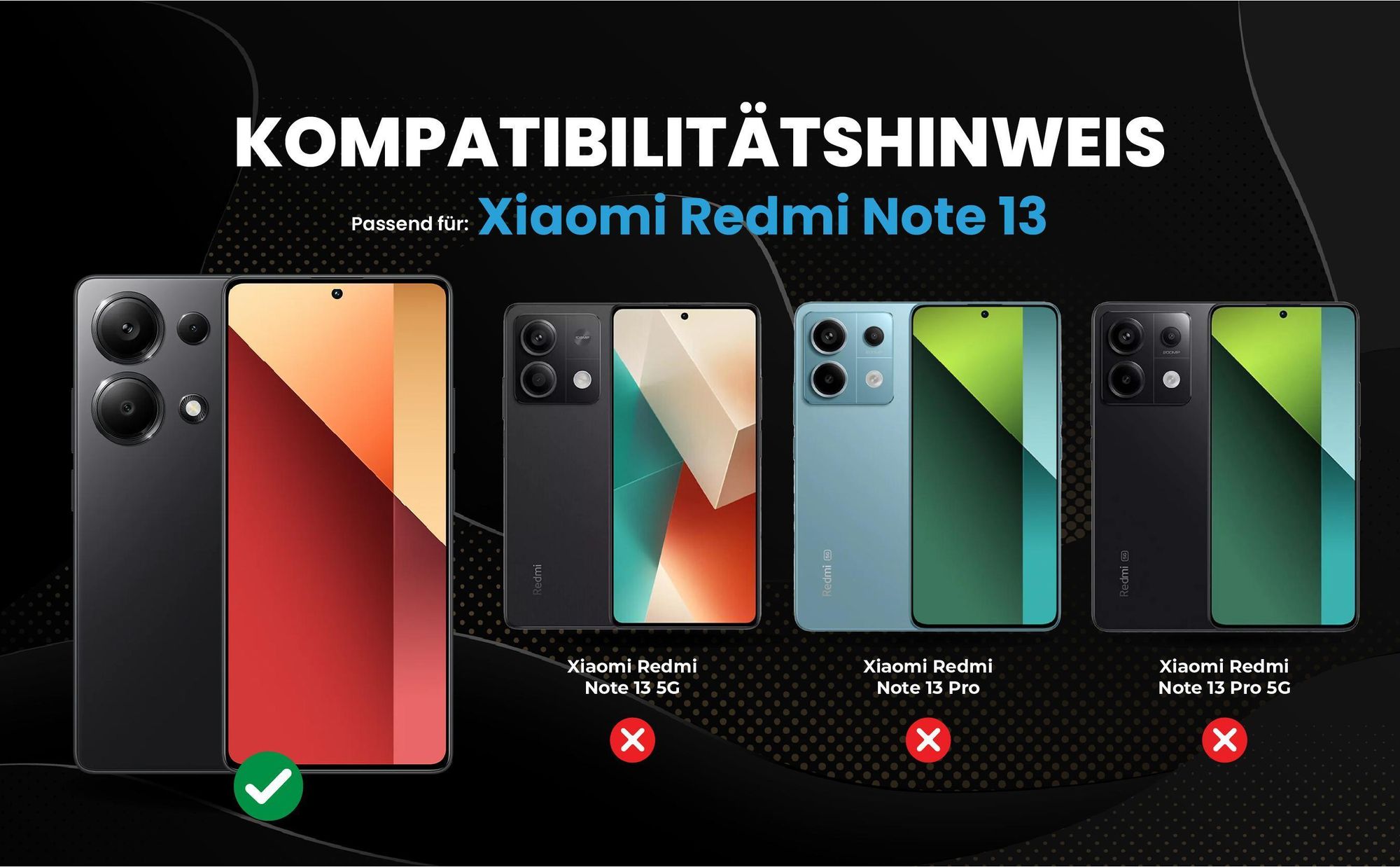 Kompatibilitätshinweise Hülle für Xiaomi Redmi Note 13
