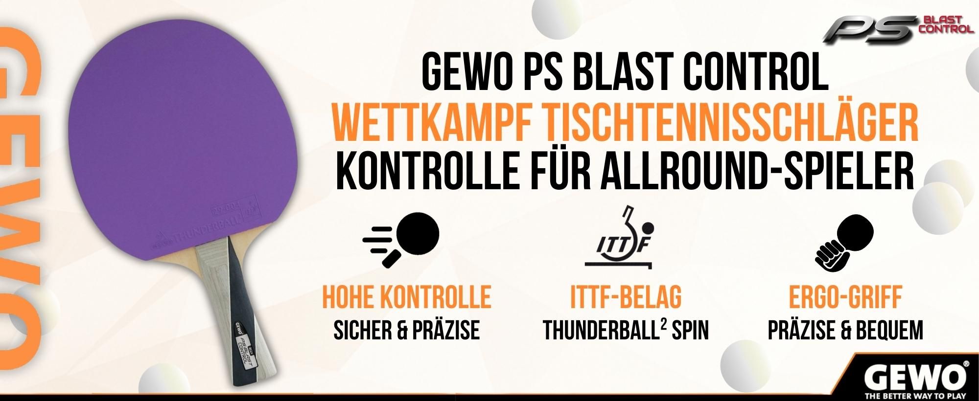 GEWO Tischtennisschläger PS Blast Control, Tischtennis Schläger, Allround Tischtennisschläger