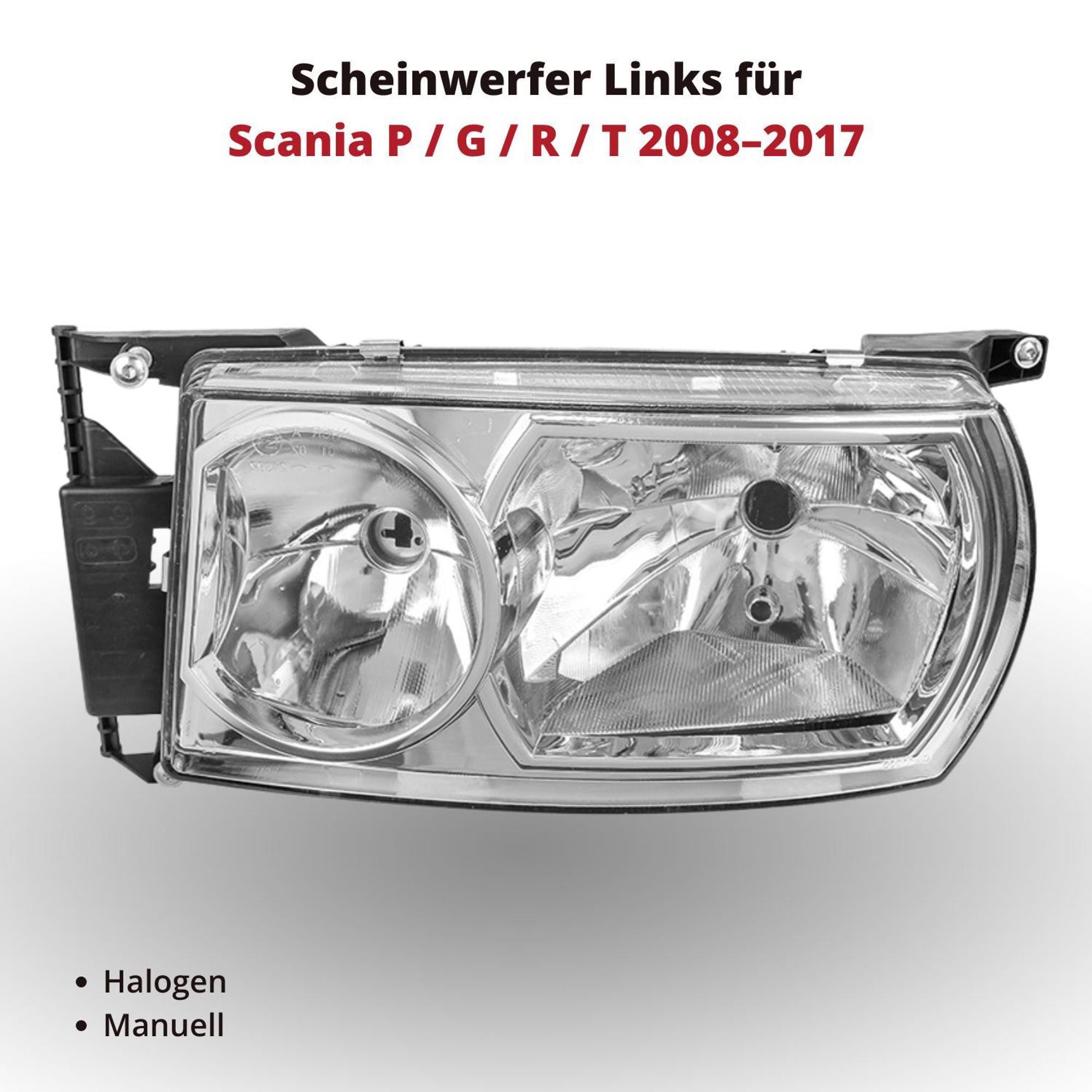 Scheinwerfer Frontscheinwerfer Links für Scania P / G / R / T 2008–2017