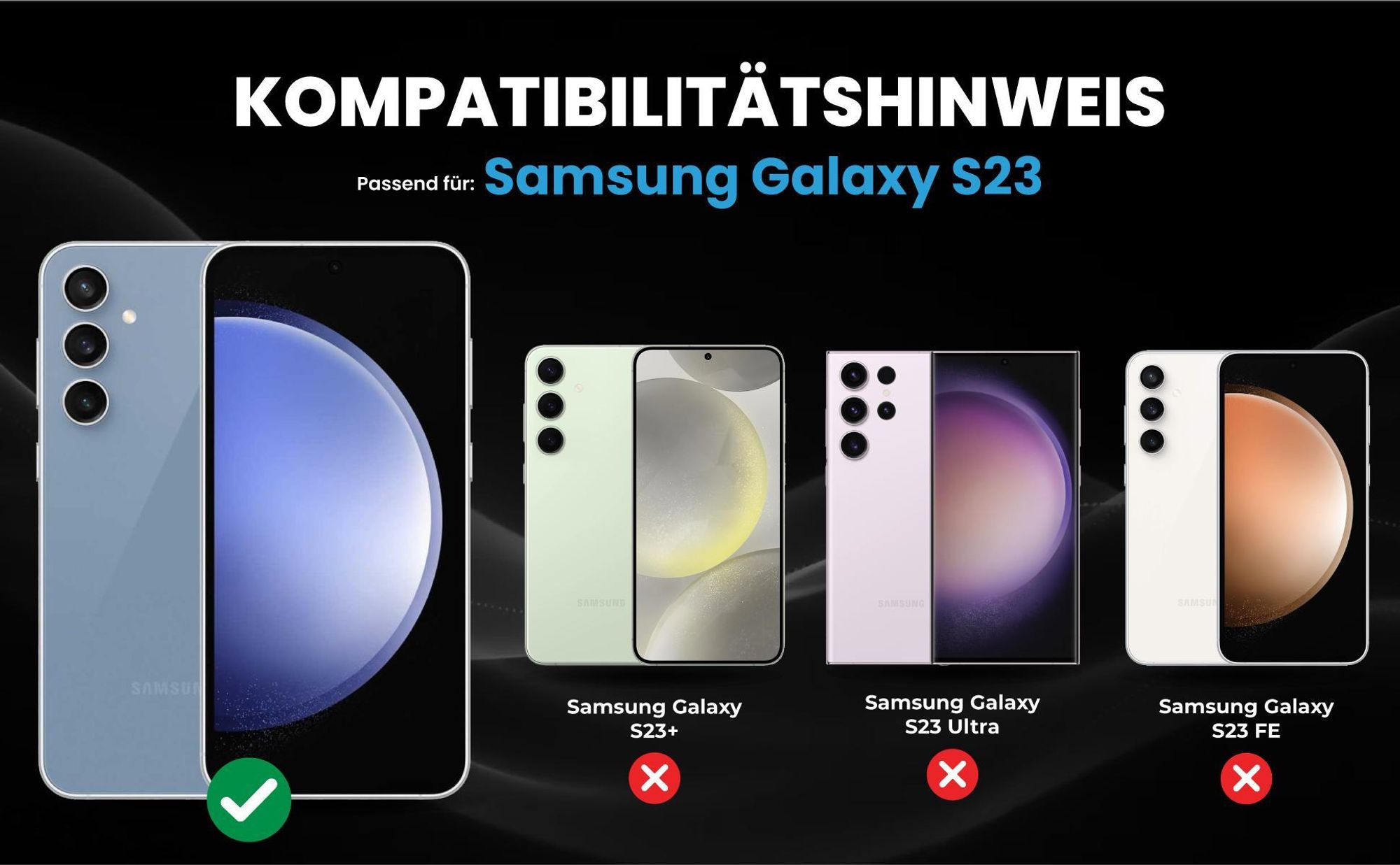 Kompatibilitätshinweise Hülle für Samsung Galaxy S23