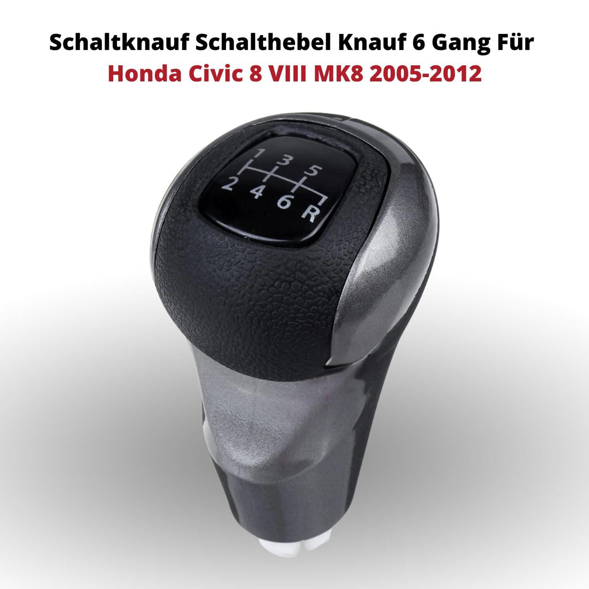 Schaltknauf Schalthebel Knauf 6 Gang Für Honda Civic 8 VIII MK8 2005-2012
