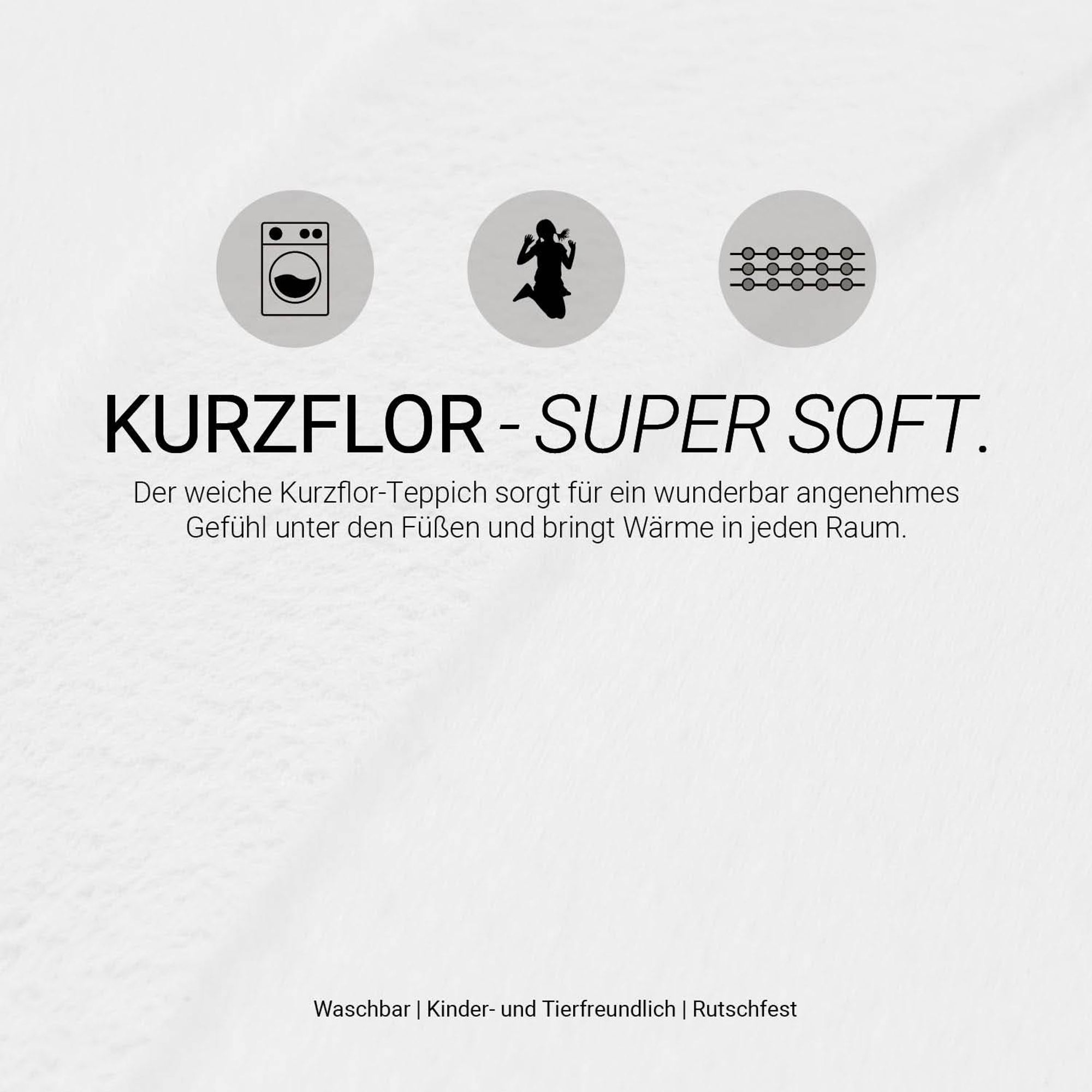 Kurzflor-Teppich super weich, für ein warmes Gefühl unter den Füßen.