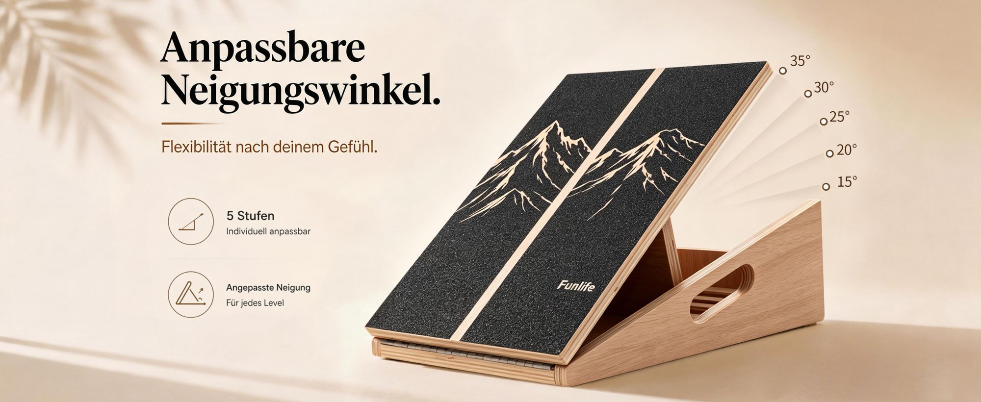 5 Neigungswinkel von 15° bis 35° – individuell anpassbar für leichte bis intensive Dehnung.