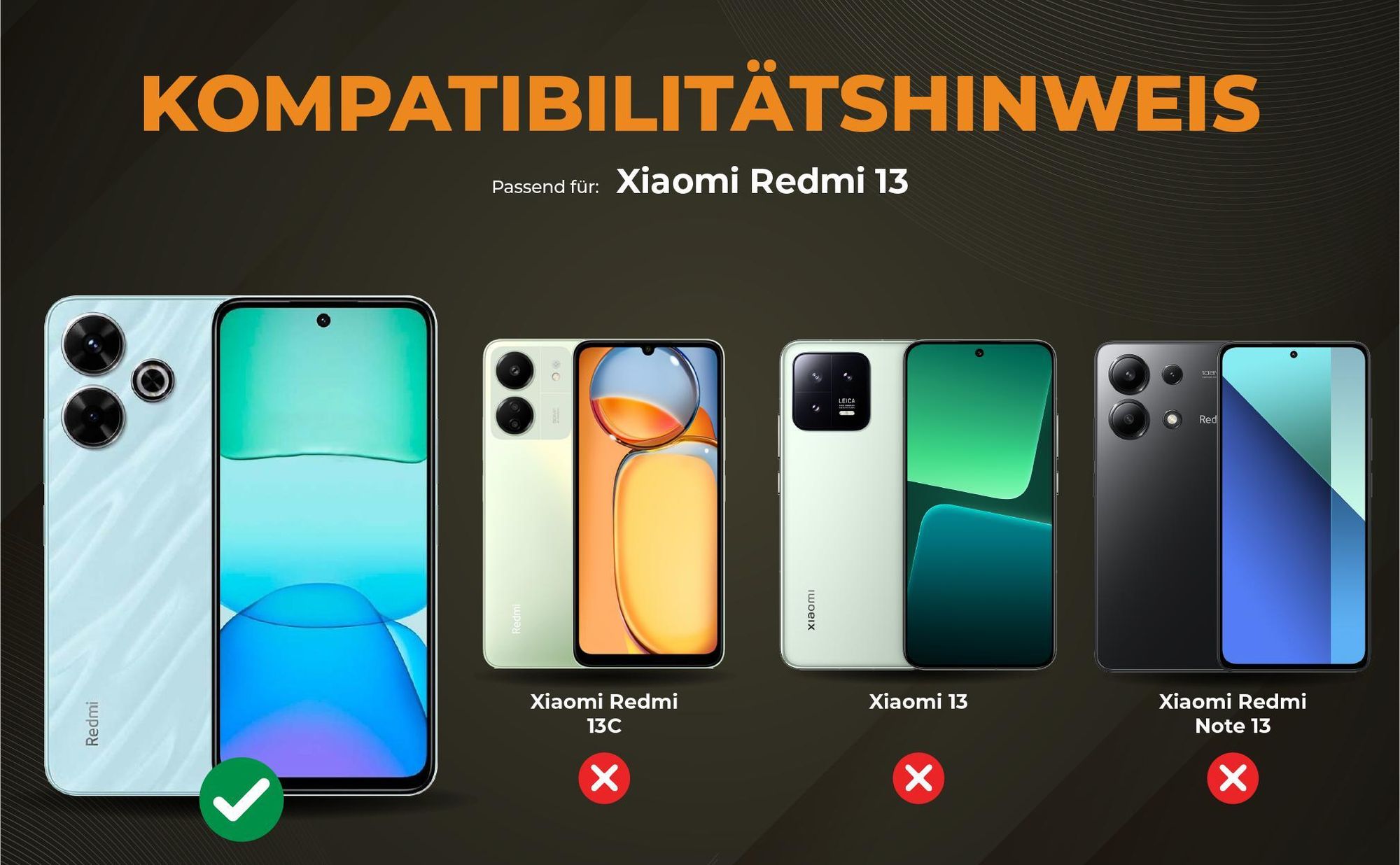 Kompatibilitätshinweise Hülle für Xiaomi Redmi 13