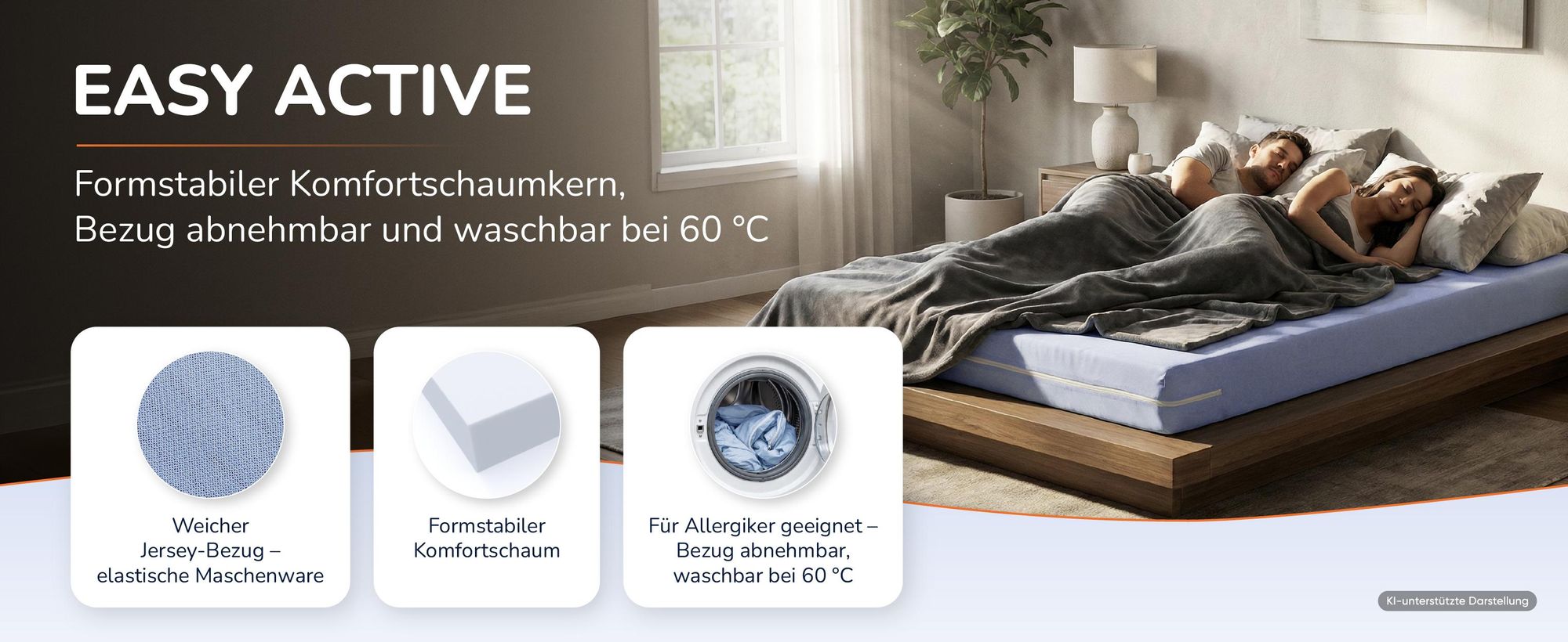 Easy Active: formstabiler Komfortschaumkern, Bezug abnehmbar und bei 60 °C waschbar