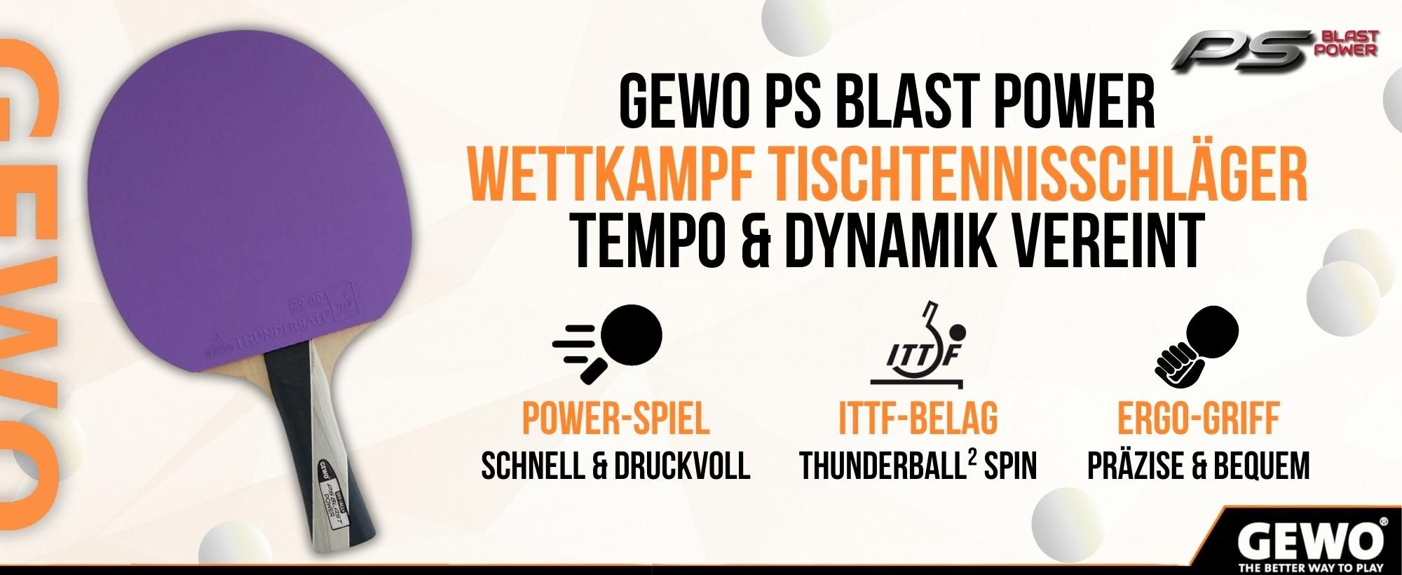GEWO Tischtennisschläger PS Blast Power, Tischtennisschläger Wettkampf, Tischtennisschläger ITTF