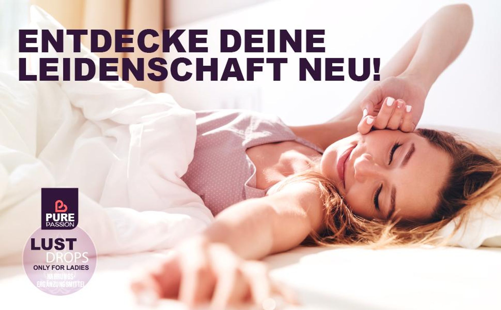 Pure Passion® Lust Drops – Lust steigern - Libido Frau – for Ladies – Libido steigern - erlebe unvergessliche Momente – unterstützt die Hormonbalance