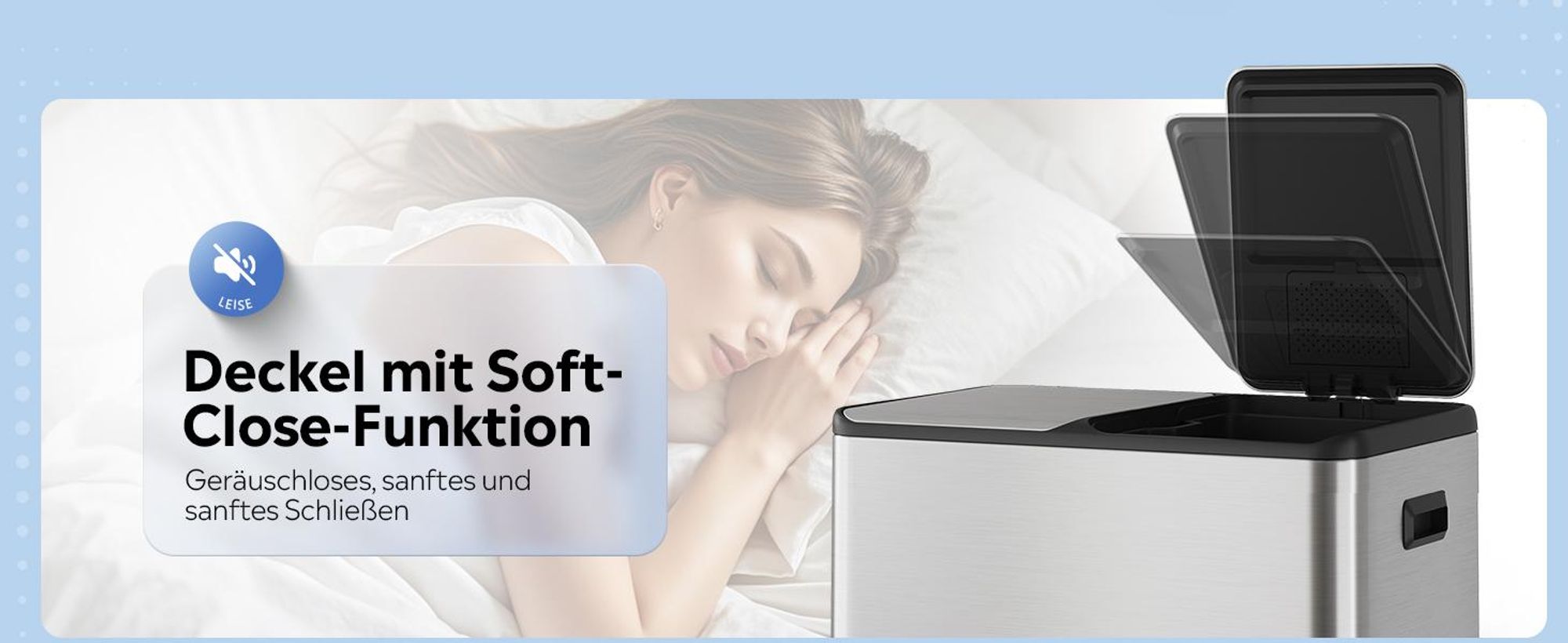 Soft Close: flüsterleises, sanftes Schließen