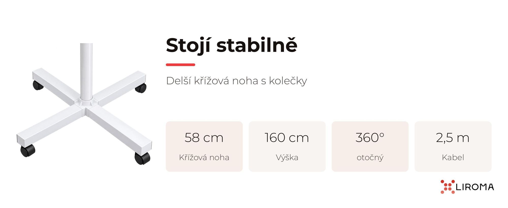 Prodloužený křížový stojan na kolečkách: 58 cm, výška 160 cm, otočná o 360°