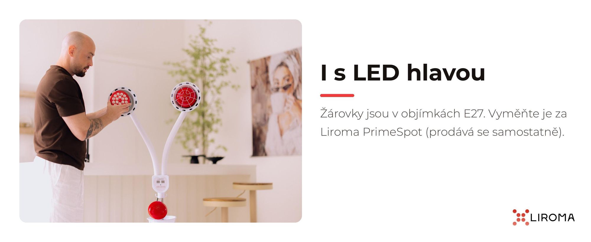 Muž mění žárovku s paticí E27 v lampě LIROMA za LED hlavu Liroma PrimeSpot