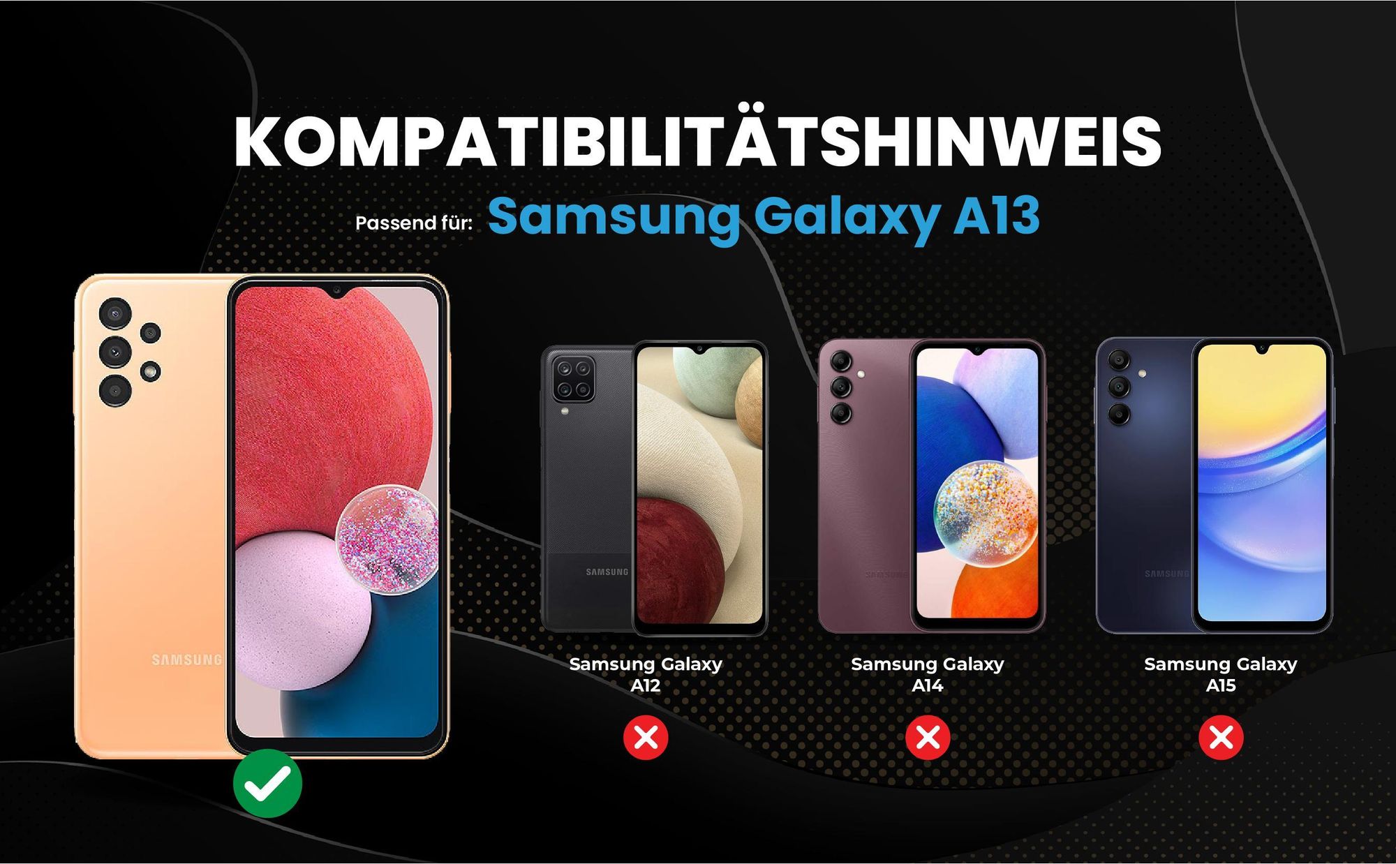 Kompatibilitätshinweise Hülle für Samsung Galaxy A13
