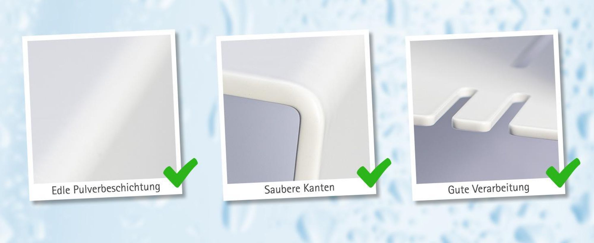 Pulverbeschichtung, saubere Kanten und gute Verarbeitung für lange Haltbarkeit
