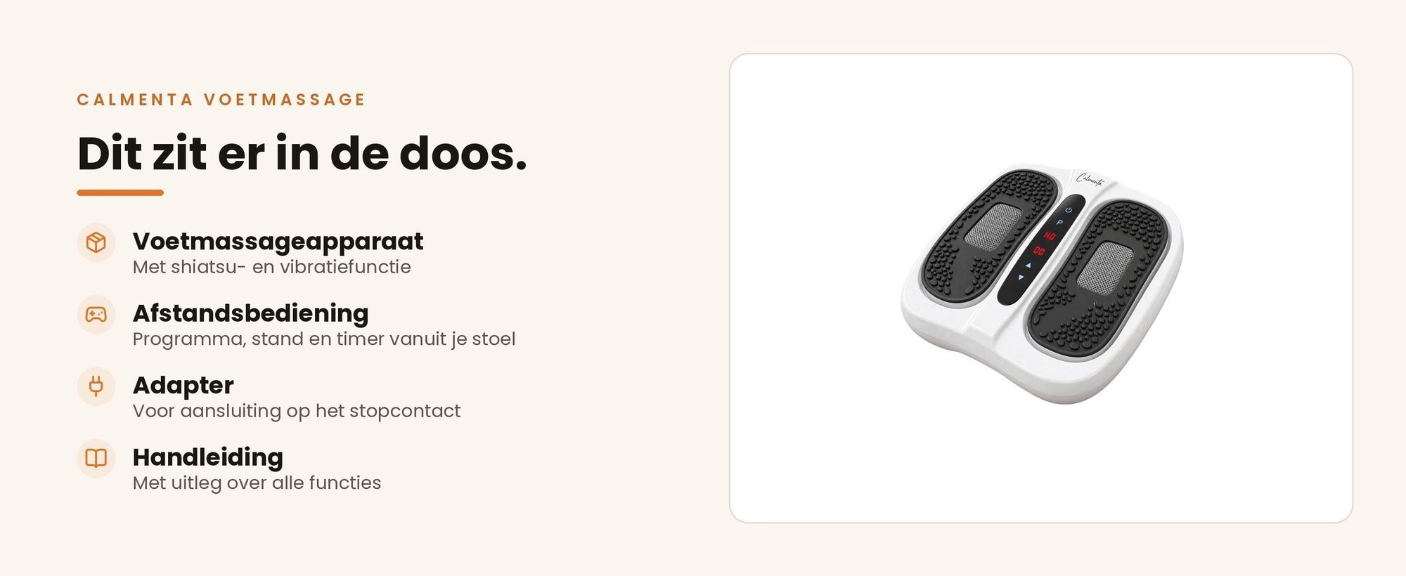 Inhoud van de doos: Calmenta voetmassageapparaat, afstandsbediening, adapter en handleiding