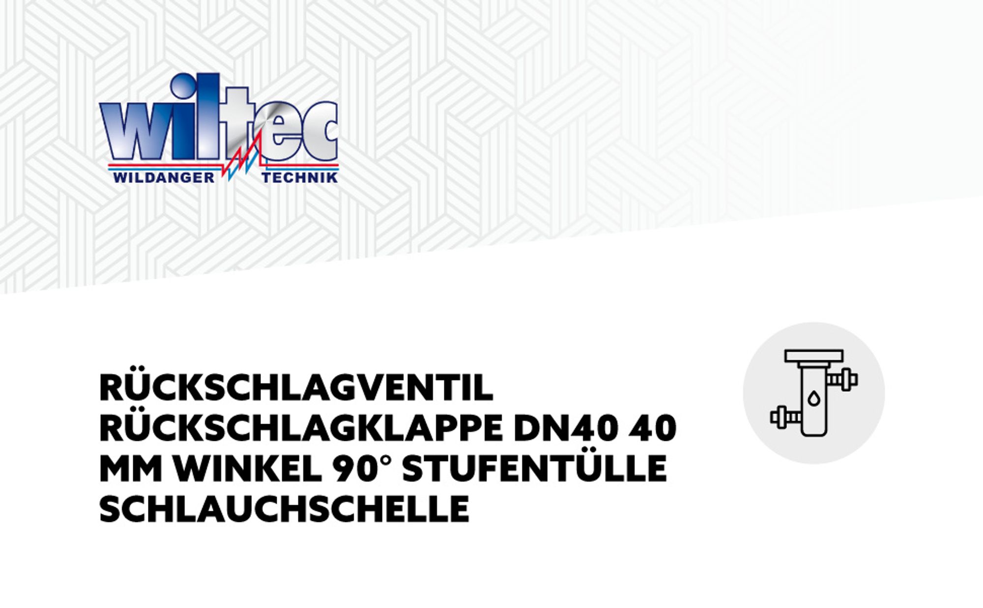 Wiltec Rückschlagventil DN40 für Sanitärbereich, Rückschlagklappe mit 40 mm Außendurchschmesser, 90° Winkelstück mit Stufentülle und Schlauchschelle