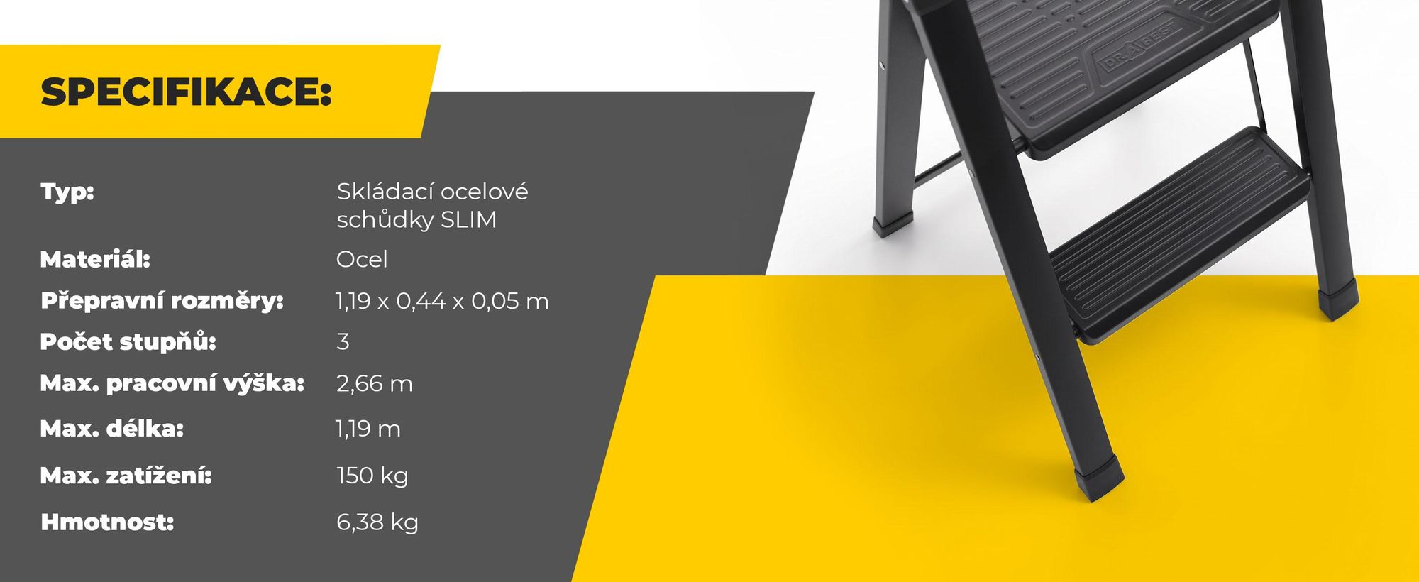 Drabest | Vedoucí domácnosti - Lehká konstrukce - Ocelová žebřína - Vedoucí dílny - Černá barva - 4 stupně - Skládací - Maximální nosnost 150 kg - Pracovní výška 2,88 m