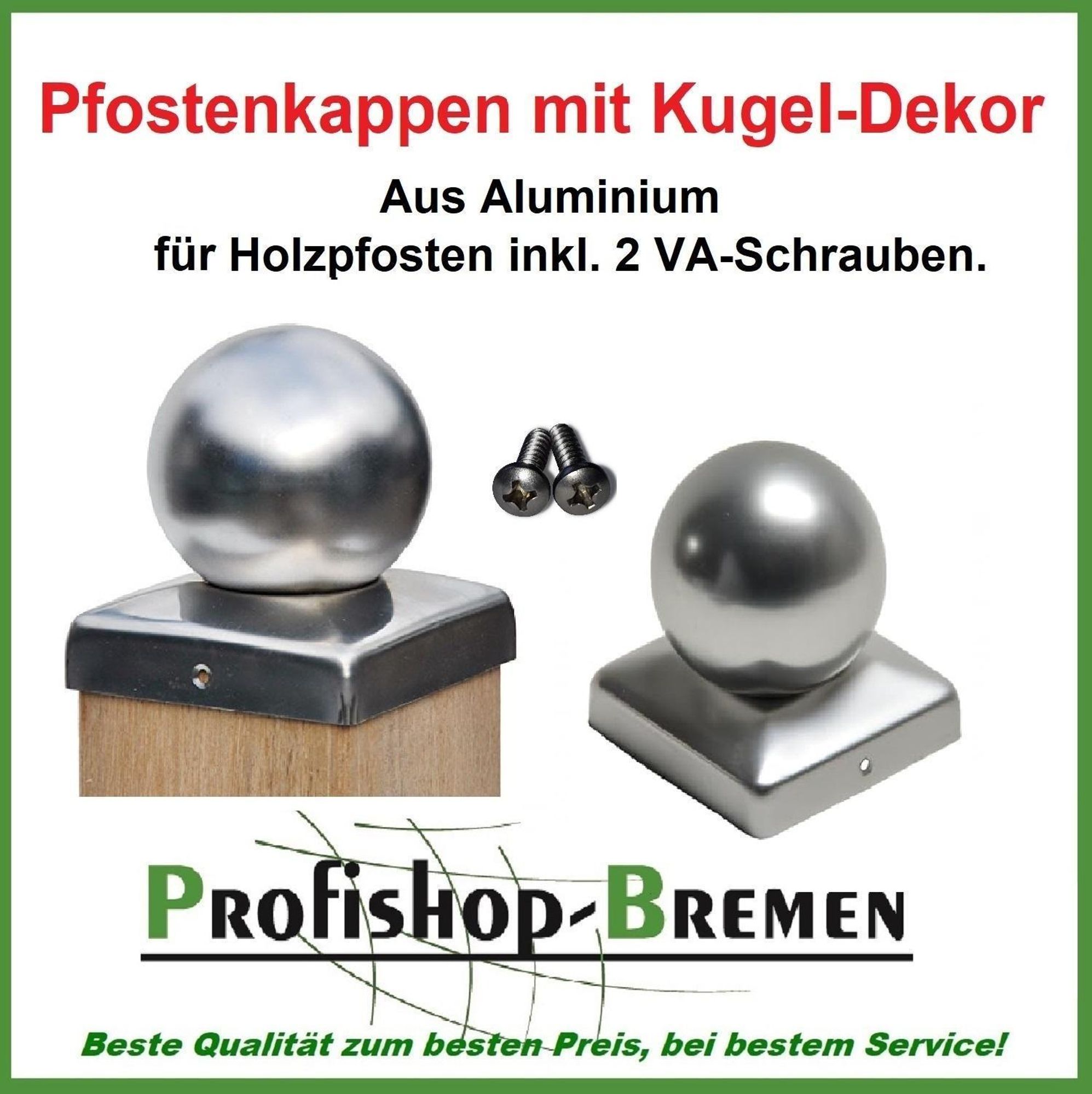 Pfostenkappe Aluminium mit Kugel für Pfosten 10x10 cm - inkl. 2x Edelstahl-Schrauben LAGERRÄUMUNG - ALLE KUGELKAPPEN AUS ALU ZUM 1,50 EUR