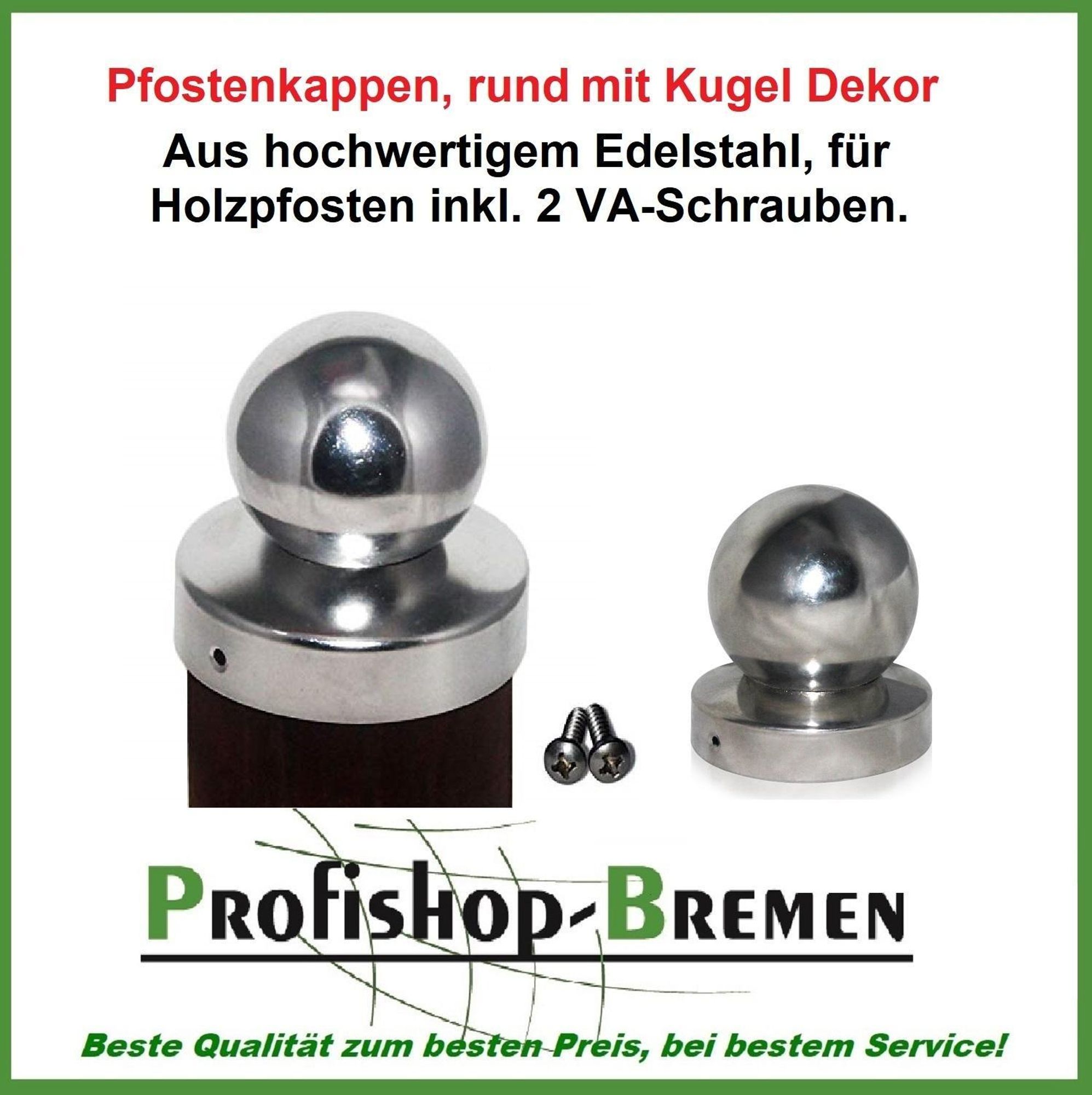 Pfostenkappe aus Edelstahl / Rundkappe mit Kugel für Pfosten Ø 90 mm - inkl. 2x Edelstahl-Schrauben