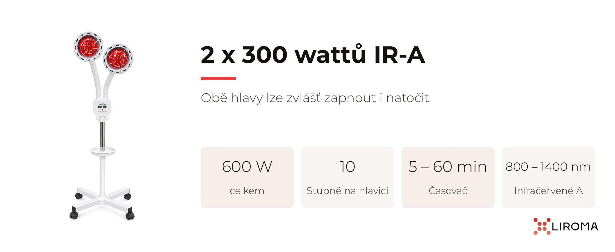 Infračervená lampa LIROMA se dvěma hlavami: 2 × 300 W IR-A, 10 stupňů na hlavu, časovač 5–60 min
