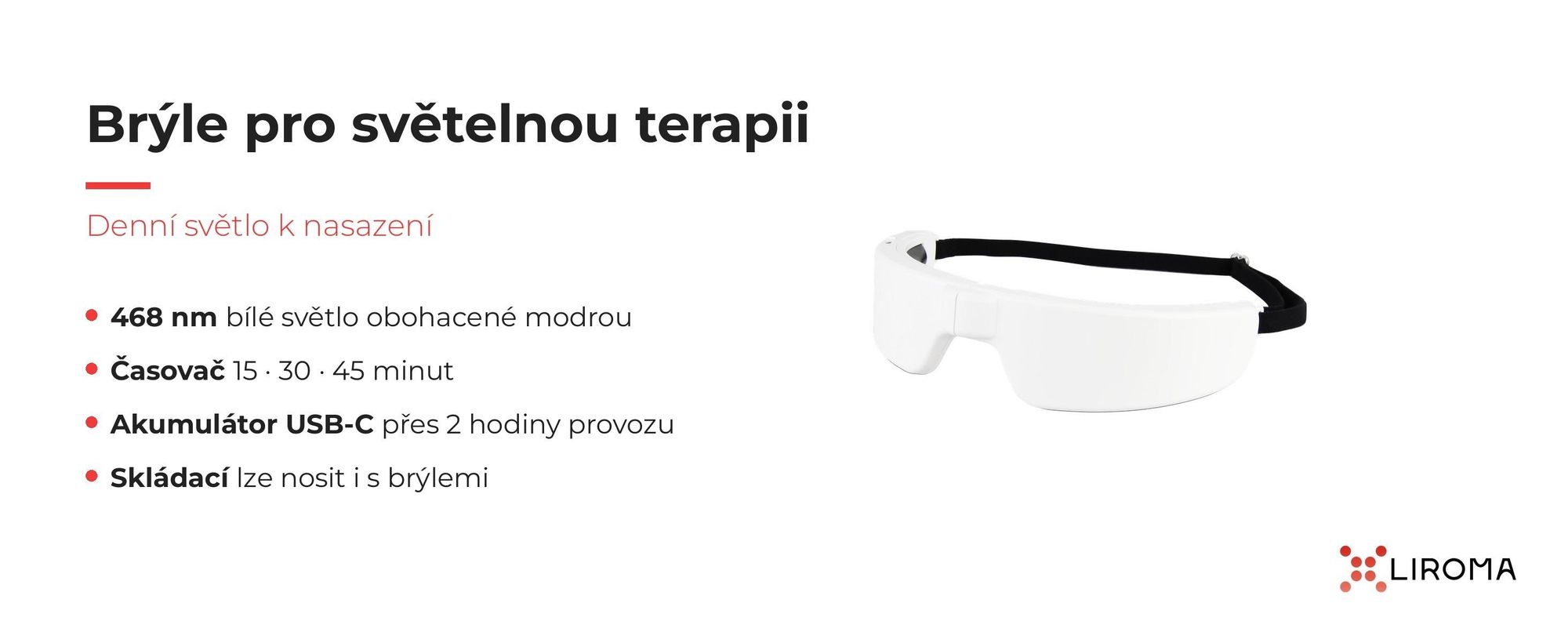 Brýle pro světelnou terapii LIROMA se světlem obohaceným o modrou, časovačem a akumulátorem USB-C