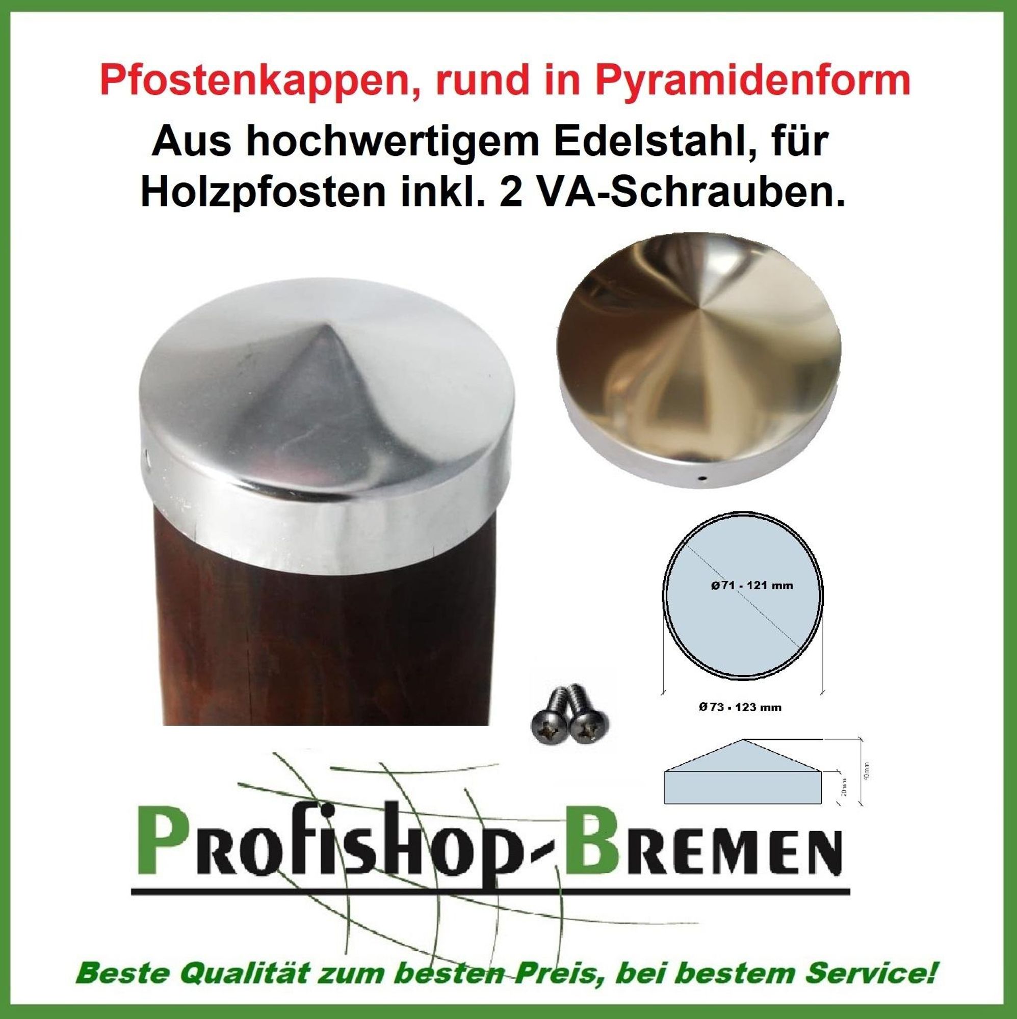 Pfostenkappe aus Edelstahl / Rundkappe Pyramide für Pfosten Ø 100 mm - inkl. 2x Edelstahl-Schrauben