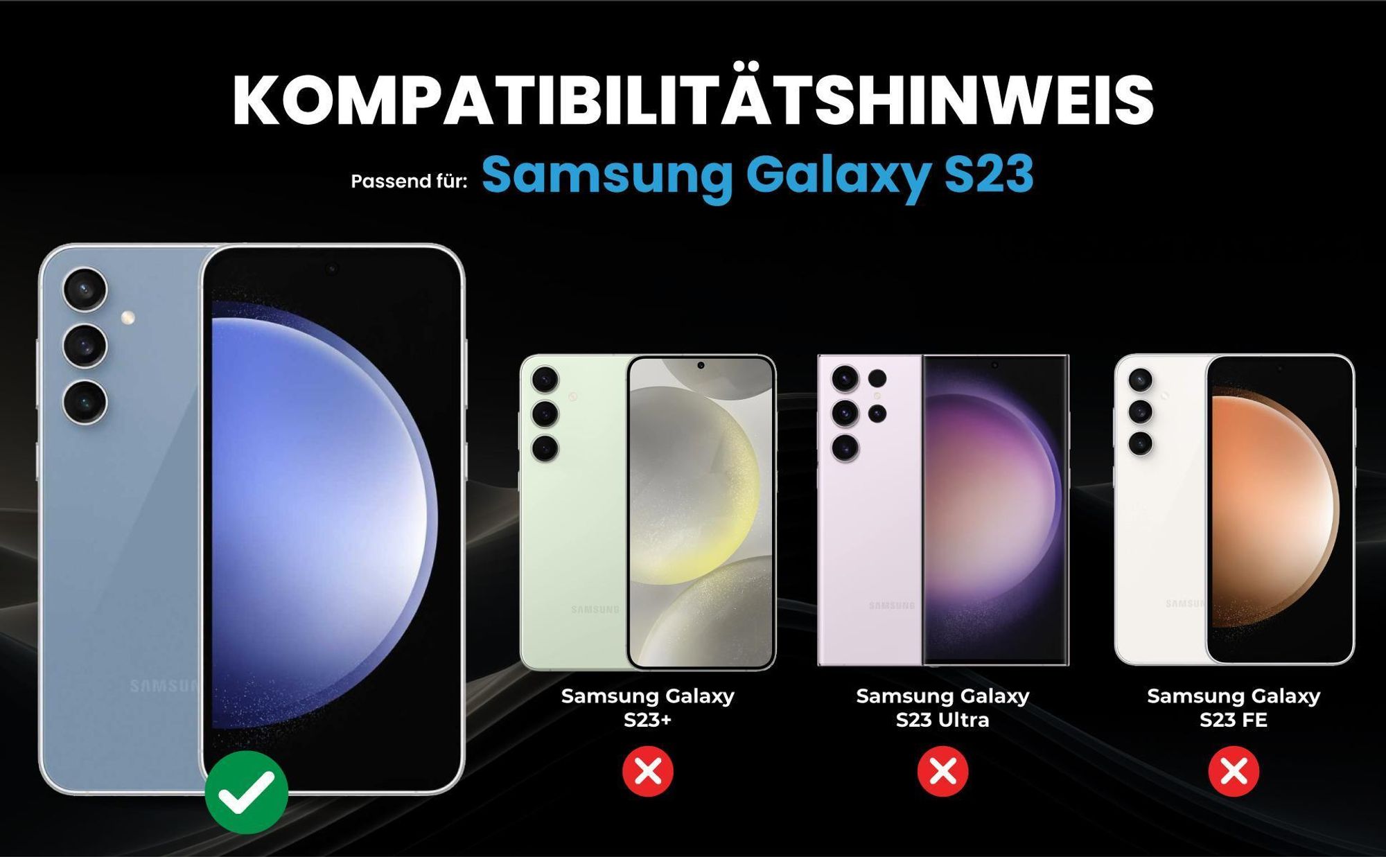 Kompatibilitätshinweise Hülle für Samsung Galaxy S23