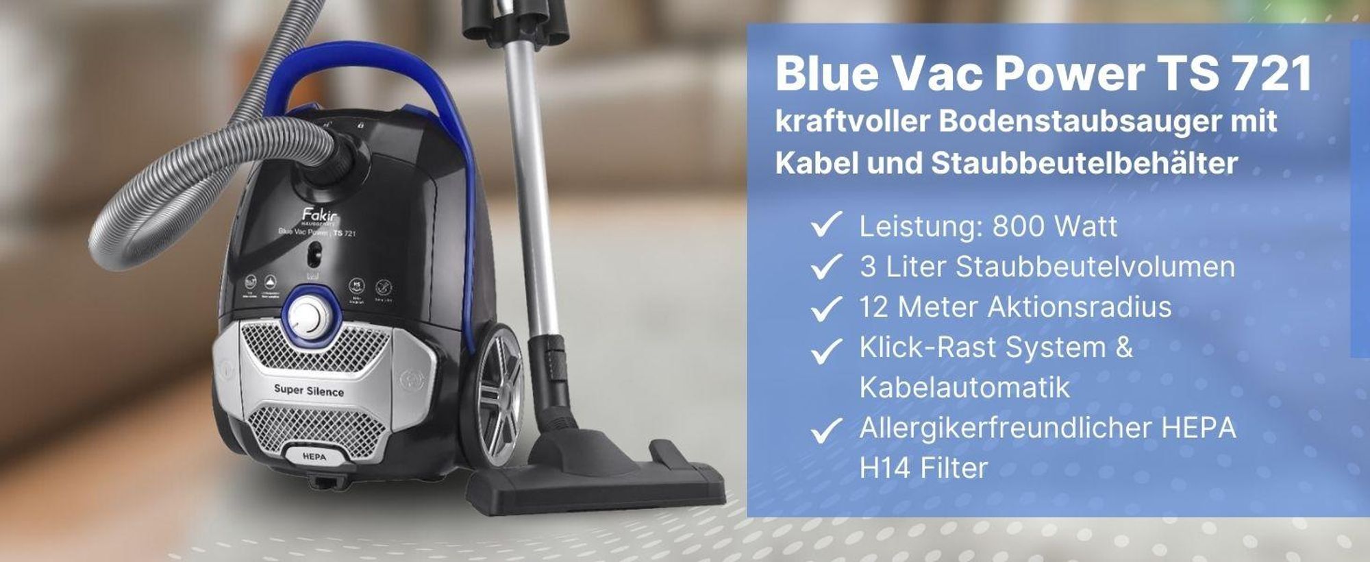 Fakir Blue Vac Power Staubsauger mit Beutel, 800 Watt Leistungsstark, Allergiker freundlicher HEPA 14 Filter, 12m Aktionsradius, 800Watt, extra leise