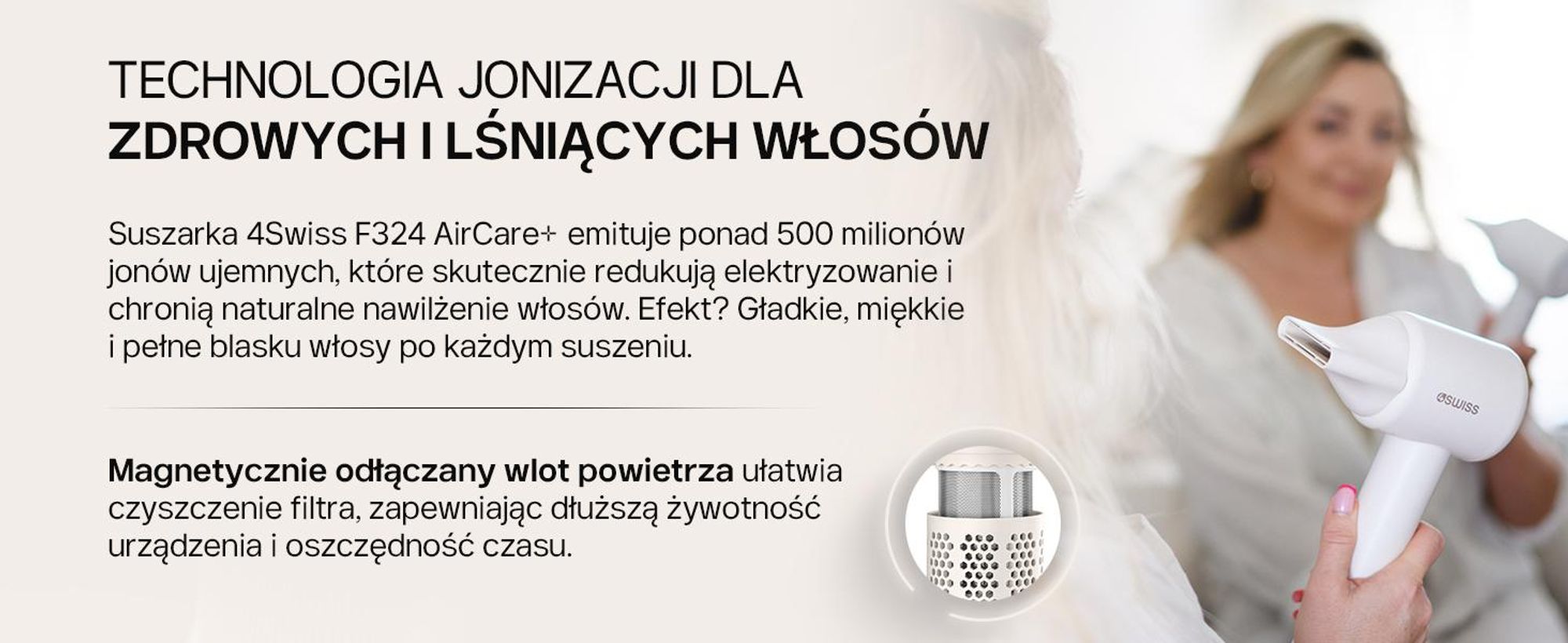 4Suszarka do włosów Swiss F324 AirCare+, 8 trybów suszenia, 110 000 obrotów na minutę, jony >500 milionów, magnetyczna końcówka do stylizacji, cicha i lekka 370 g.