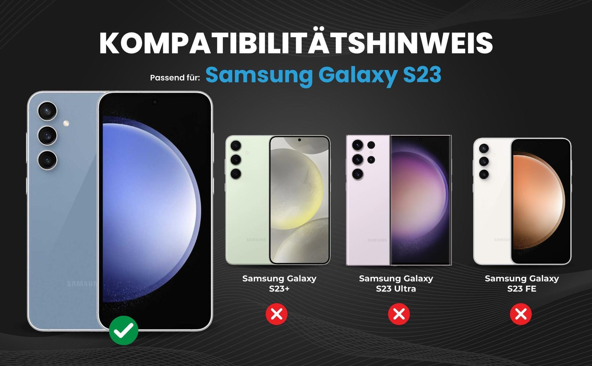 Kompatibilitätshinweise Hülle für Samsung Galaxy S23