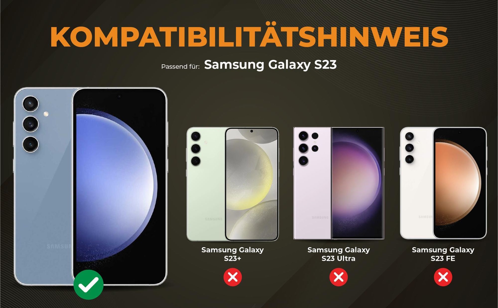 Kompatibilitätshinweise Hülle für Samsung Galaxy S23