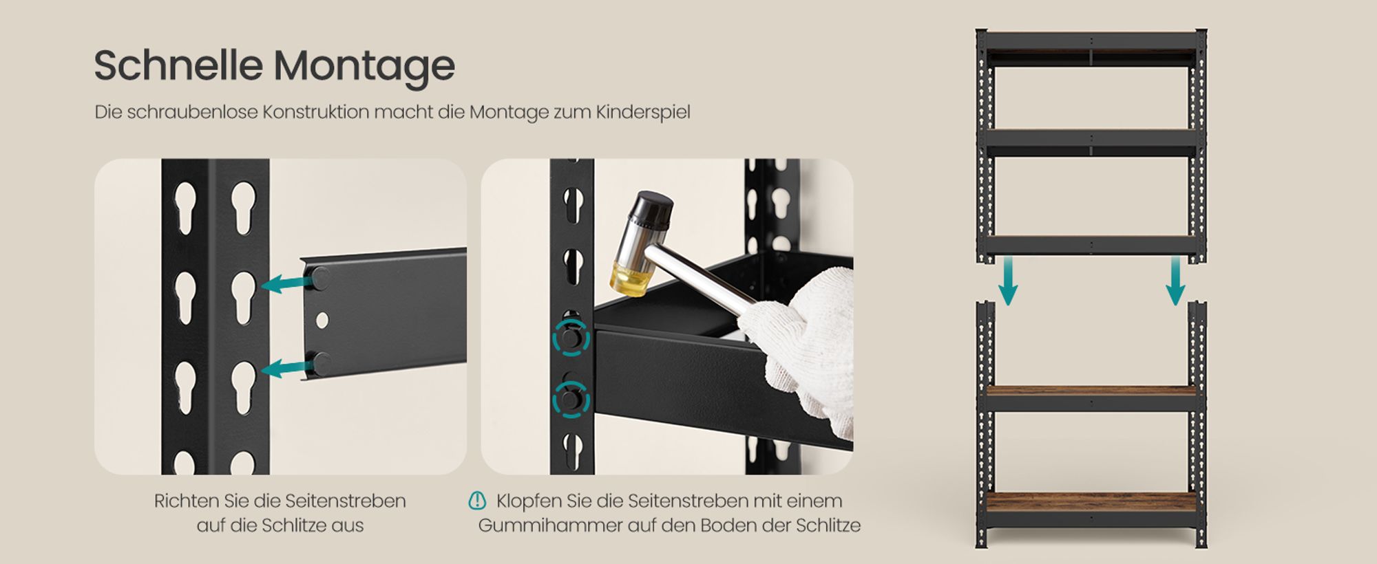 Schnelle Montage Die schraubenlose Konstruktion macht die Montage zum Kinderspiel