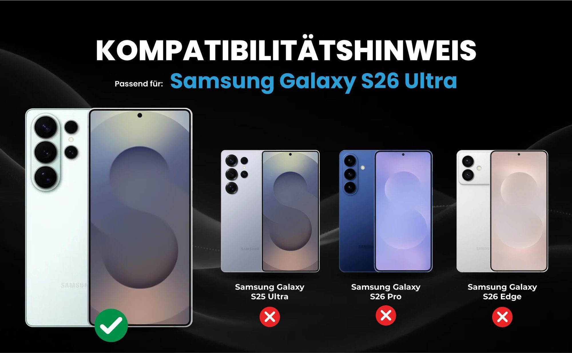 Kompatibilitätshinweise Hülle für Samsung Galaxy S26 Ultra
