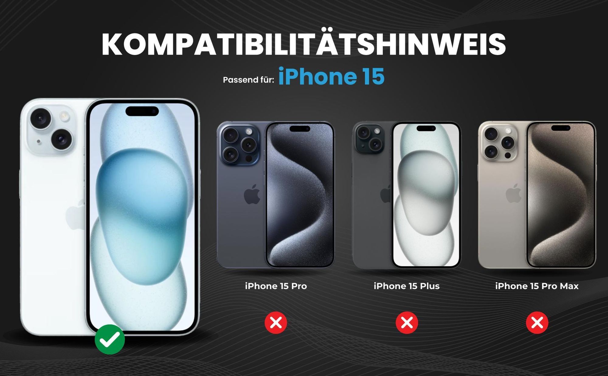 Kompatibilitätshinweise Hülle für Apple iPhone 15