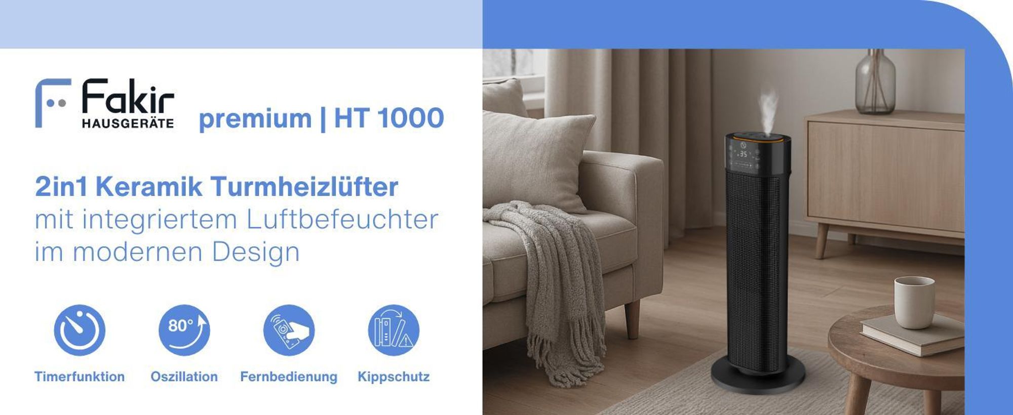 Fakir HT 1000 Heizlüfter mit Luftbefeuchter, energiesparend, leise, Oszillationsfunktion 80°, Timer, LED Touch Display, Überhitzungsschutz