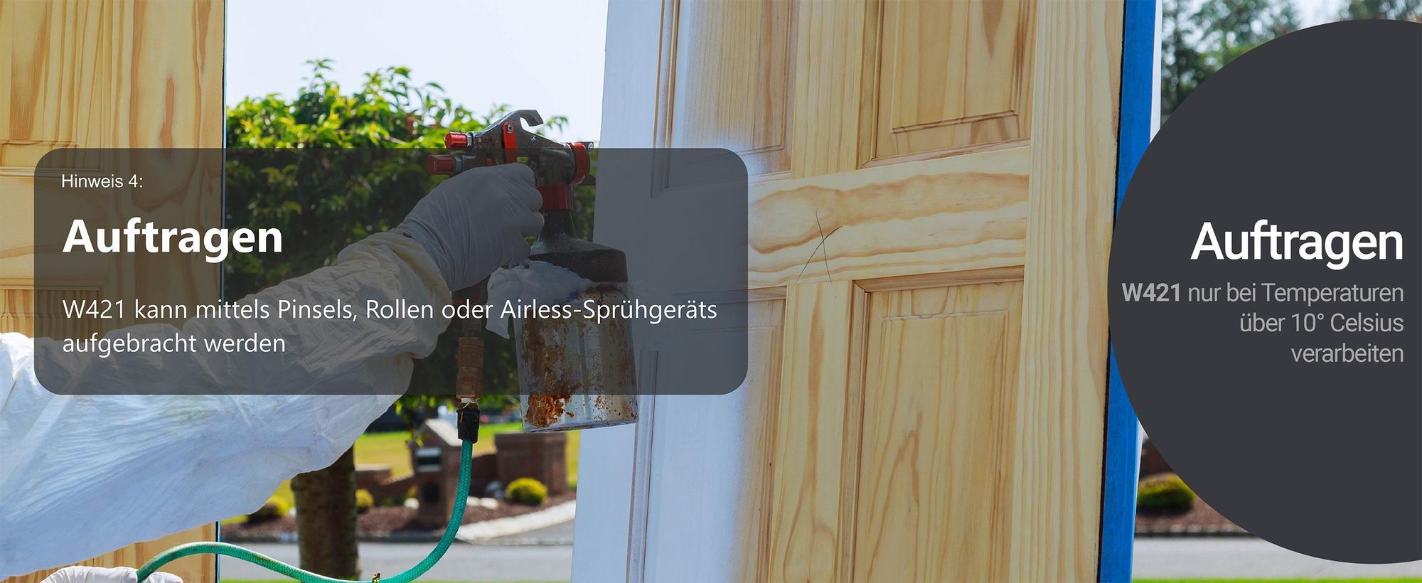 WO-WE W421 Farbe wird bei über 10 °C mit Pinsel, Rolle oder Sprüher aufgetragen.