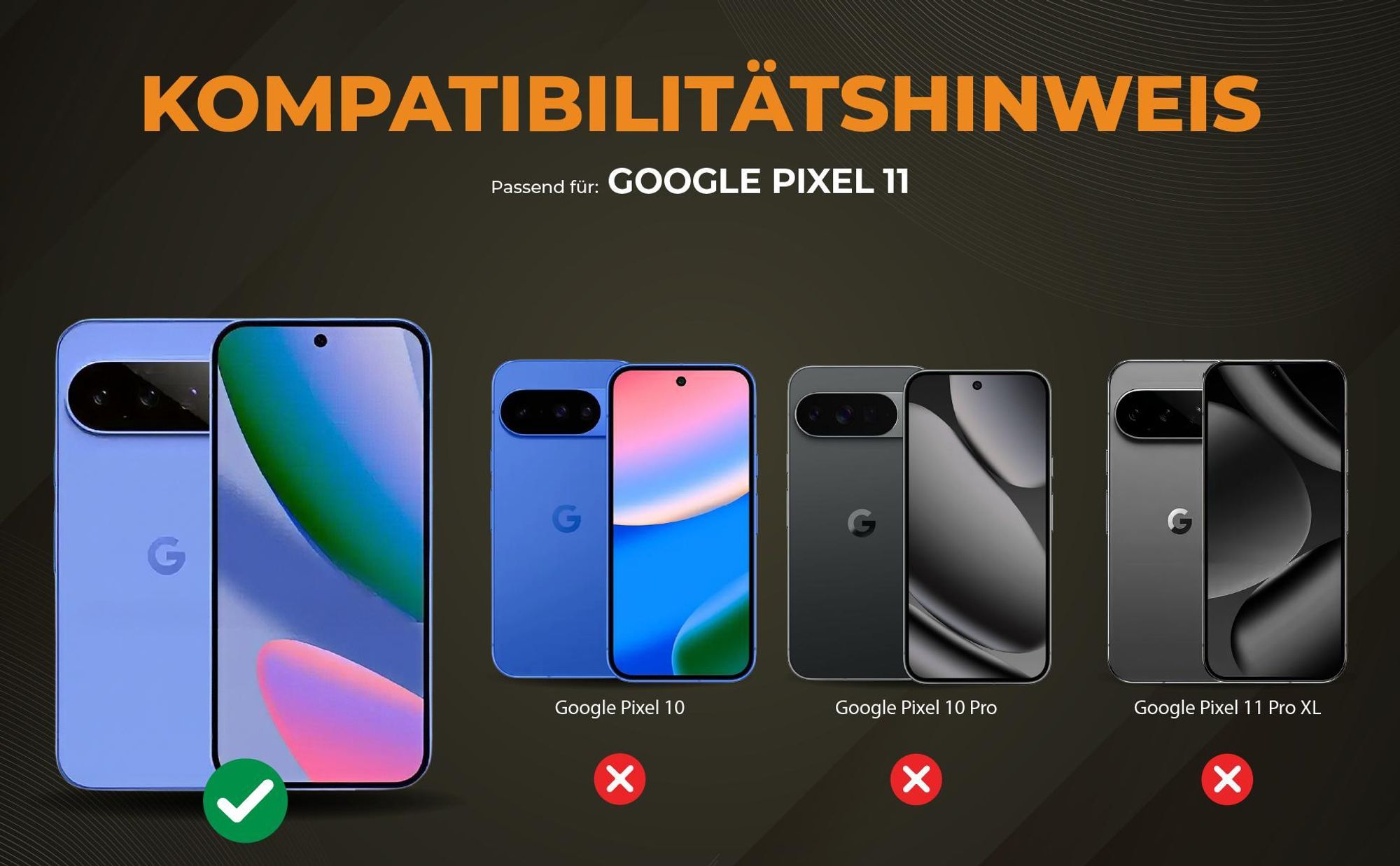 Kompatibilitätshinweise Hülle für Google Pixel 11 / 11 Pro
