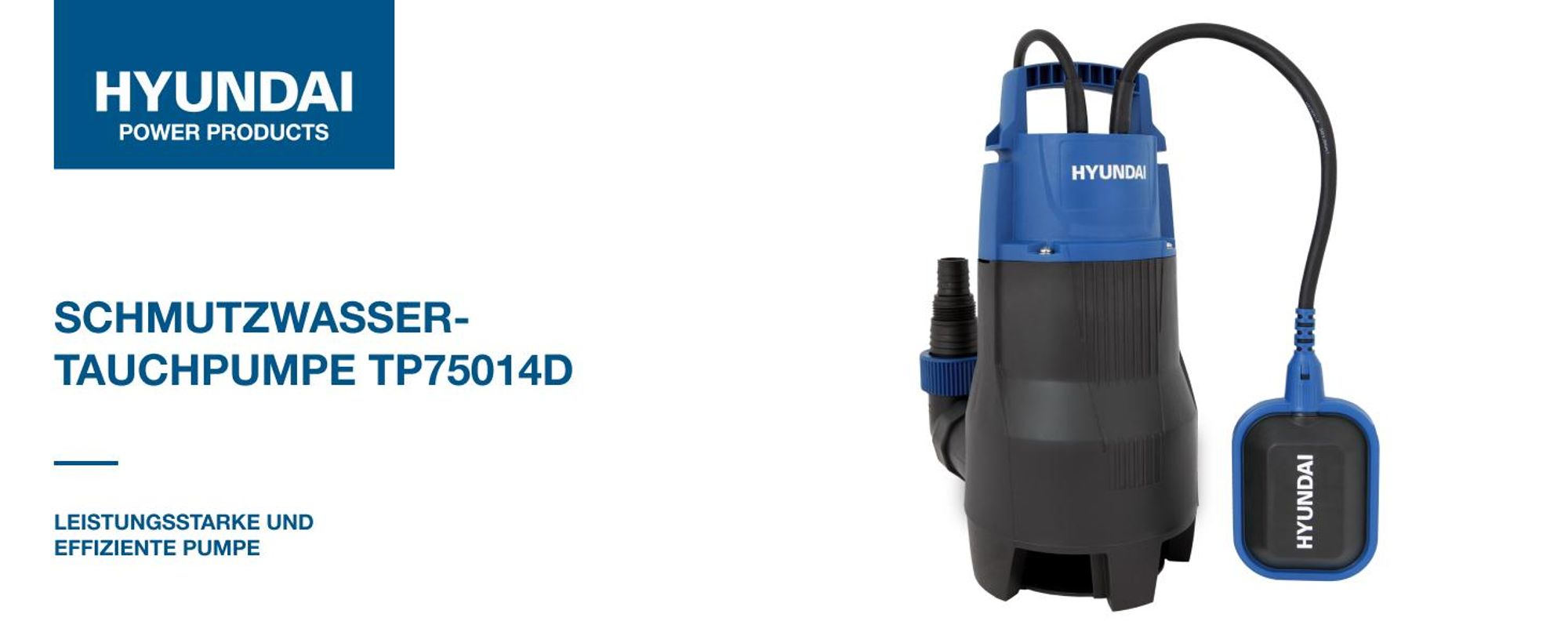 HYUNDAI Schmutzwasser-Tauchpumpe TP75014D (750W, 14.000 l/h, Förderhöhe max. 8m, Eintauchtiefe max. 7m)